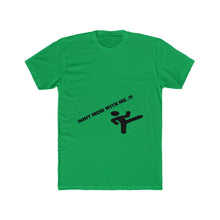 Dont Mess With Me T-shirt