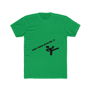 Dont Mess With Me T-shirt