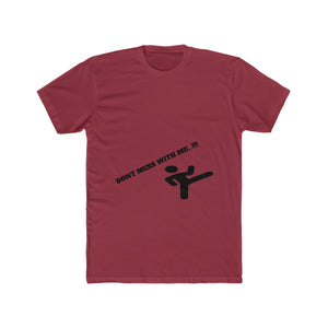 Dont Mess With Me T-shirt
