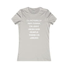 Not funny white print Tee