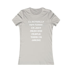 Not funny white print Tee