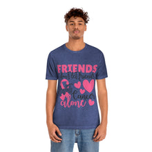 Friends dont let Friends fight Cancer Alone Unisex Jersey Short Sleeve Tee