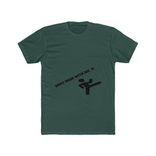 Dont Mess With Me T-shirt