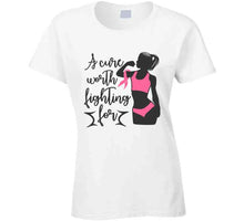A Cure Worth Fighting For T Shirt