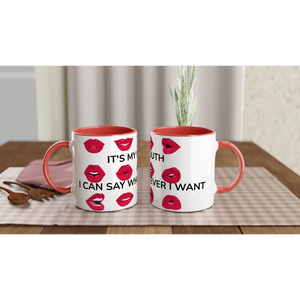 It's My Mouth White 11oz Ceramic Mug with Color Inside